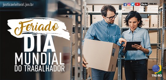 Justiça Eleitoral em Rondônia não terá expediente no Dia Mundial do Trabalhador Na quinta-feira, 2 de maio, a Secretaria do TRE-RO e os Cartórios Eleitorais voltam a funcionar ...
