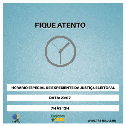 TRE-RO modifica horário de funcionamento do dia 20 de julho devido a mudança de Data Center TRE-RO modifica horário de funcionamento do dia 20 de julho devido a mudança de Data Center