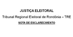 
JUSTIÇA ELEITORAL
Tribunal Regional Eleitoral de Rondônia – TRE
NOTA DE ESCLARECIMENTO
