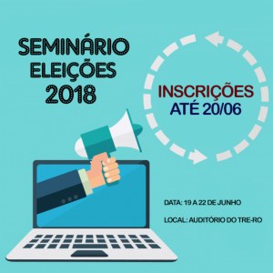 TRE-RO realizará Seminário com enfoque nas Eleições 2018