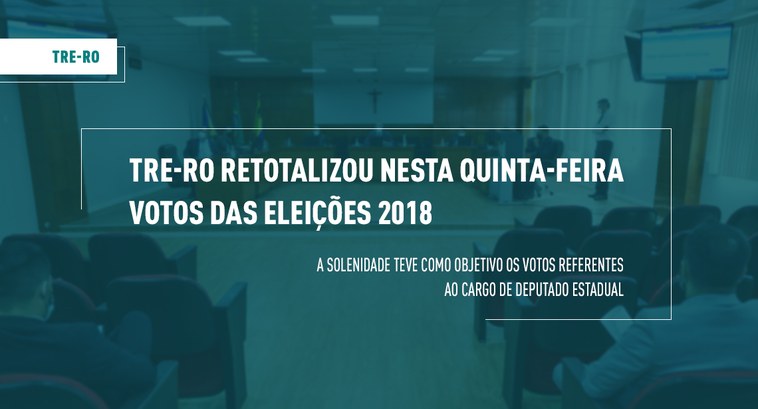 A solenidade teve como objetivo a retotalização dos votos referentes ao cargo de deputado estadual