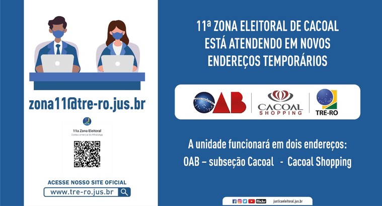 11ª Zona Eleitoral de Cacoal está atendendo em novos endereços temporários A unidade funcionará em dois endereços: na OAB – subseção Cacoal -, e no Cacoal Shopping