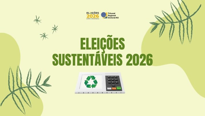 Materiais orientam candidatas, candidatos, partidos e equipes de apoio sobre ações sustentáveis ...