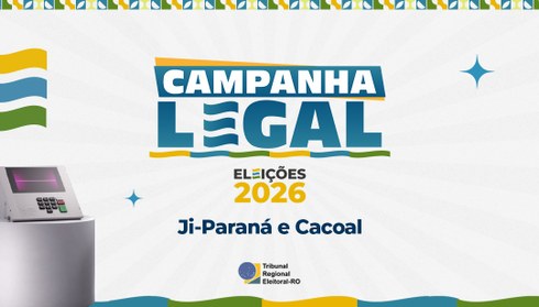 Projeto do TRE-RO orienta pré-candidatos e sociedade sobre propaganda, regras e crimes eleitorai...