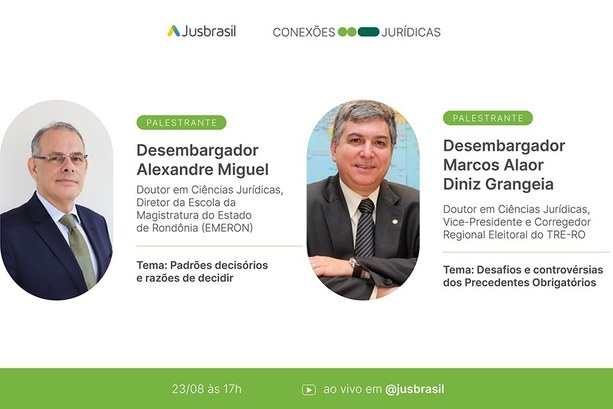 Conexões Jurídicas - Corregedor Regional Eleitoral do TRE-RO palestra em evento promovido pelo Jusbrasil Evento ao vivo e gratuito reúne especialistas renomados