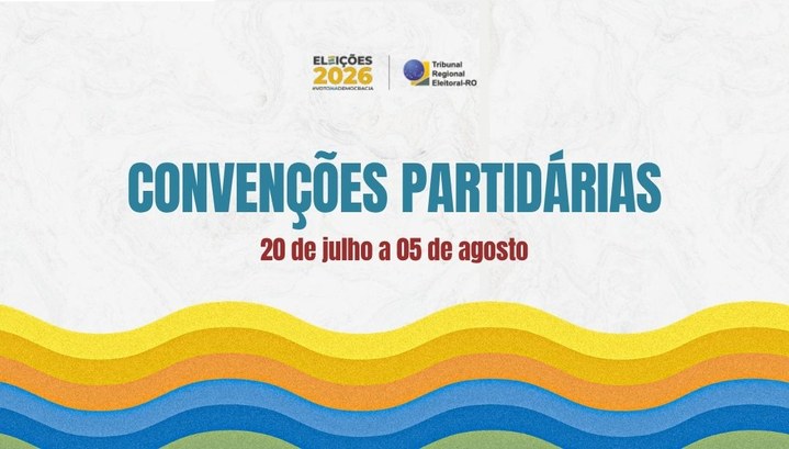 TRE-RO orienta que partidos e federações terão até 5 de agosto para escolher candidaturas e defi...