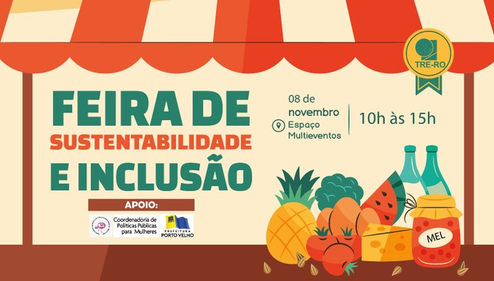 Feira de Sustentabilidade e Inclusão do TRE-RO ocorre em 08 de novembro A feira reúne empreendedoras de Porto Velho, com exposição e venda de produtos artesanais, suste...