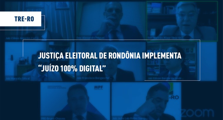 Justiça Eleitoral de Rondônia implementa “Juízo 100% Digital” A ação vem para complementar ainda mais o trabalho remoto que vem sendo prestado pelo tribunal