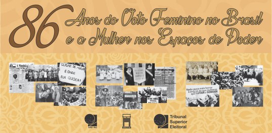 86 Anos do Voto Feminino no Brasil
e a Mulher nos Espaços de Poder