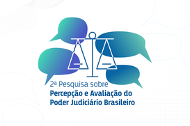 CNJ lança nova edição da pesquisa que vai ouvir a população e profissionais do sistema de justiç...