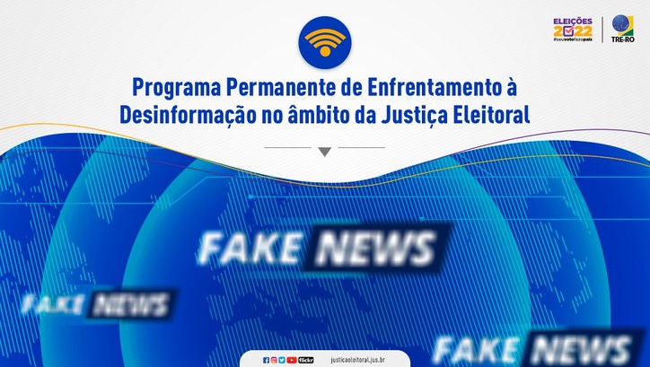 Programa Permanente de Enfrentamento à Desinformação no âmbito da Justiça Eleitoral Plano Estratégico Eleições 2022 já encontra-se disponível