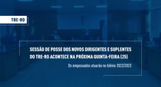 Os empossados atuarão no biênio 2022/2023