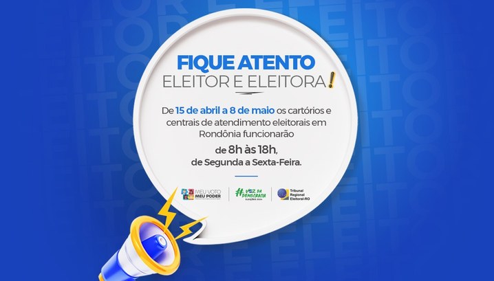 TRE-RO amplia horário de atendimento ao eleitorado até o dia 8 de maio Todas as centrais de atendimento funcionarão de 8h às 18h, partir de segunda (15)