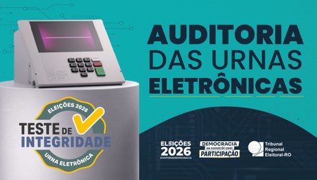 Eleições 2026 - Auditoria da Urna eletrônica