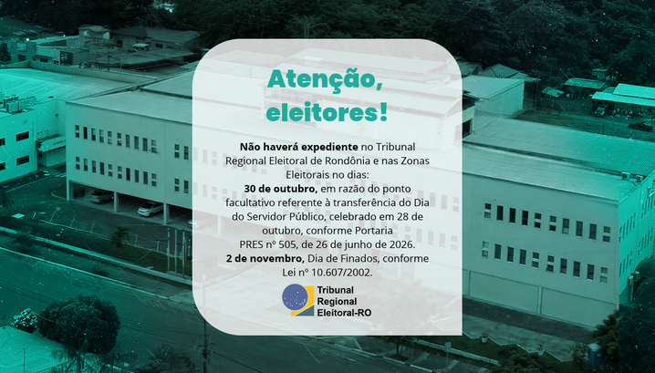 Atendimento presencial será suspenso em 30 de outubro e 2 de novembro. Serviços eleitorais on-li...